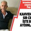 İstanbul Beyoğlu'ndaki kahvehane saldırısında sır cinayet aydınlatıldı İstanbul Beyoğlu'ndaki kahvehane saldırısında sır cinayet aydınlatıldı