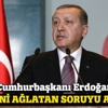 Cumhurbaşkanı Erdoğan konuşuyor / CANLI Cumhurbaşkanı Erdoğan konuşuyor / CANLI