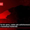 Zonguldak ta bir genç, sahte içki zehirlenmesi şüphesiyle ... Zonguldak ta bir genç, sahte içki zehirlenmesi şüphesiyle ...