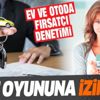 Fiyat oyununa izin yok: Ev ve otoda fırsatçı denetimi Fiyat oyununa izin yok: Ev ve otoda fırsatçı denetimi