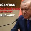 Erdoğan'dan CHP'nin talebine yanıt