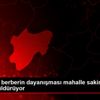 Muhtar ile berberin dayanışması mahalle sakinlerinin ... Muhtar ile berberin dayanışması mahalle sakinlerinin ...