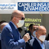 Cumhurbaşkanı Erdoğan Şehriban Hatun Camii'nin açılışına katıldı