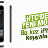 HTC yeni akıllı telefonunu tanıttı