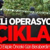Yarar: O Ekiple Önceki Gün Beraberdim