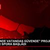 "POLİS ZİNDE VATANDAŞ GÜVENDE" PROJESİ İLE POLİSLER ...