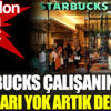 Starbucks çalışanının iddiaları yok artık dedirtti Starbucks çalışanının iddiaları yok artık dedirtti