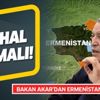 Son dakika: Bakan Akar'dan Ermenistan'a sert mesaj