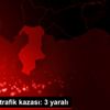 Hatay da trafik kazası: 3 yaralı
