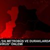 İSTANBUL DA METROBÜS VE DURAKLARDA KORONAVİRÜS" ÖNLEMİ İSTANBUL DA METROBÜS VE DURAKLARDA KORONAVİRÜS" ÖNLEMİ