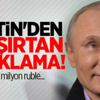 Putin'den şaşırtan gelir açıklaması!