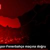 Trabzonspor-Fenerbahçe maçına doğru Trabzonspor-Fenerbahçe maçına doğru