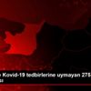 Kocaeli de Kovid-19 tedbirlerine uymayan 275 kişiye ...