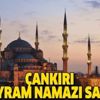 Çankırı bayram namazı saat kaçta? 2019 Diyanet Çankırı Kurban Bayramı namazı vakti…