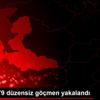 İzmir de 79 düzensiz göçmen yakalandı İzmir de 79 düzensiz göçmen yakalandı