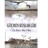 3 kıtaya yayılan bir göç hikâyesi 3 kıtaya yayılan bir göç hikâyesi
