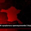 Ankara daki uyuşturucu operasyonunda 3 kişi tutuklandı Ankara daki uyuşturucu operasyonunda 3 kişi tutuklandı