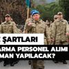 Jandarma personel alımı başvuru şartları neler? 2019 Jandarma uzman erbaş alımı ne zaman yapılacak?