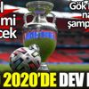 ﻿EURO 2020'de dev final