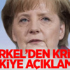 Merkel'den Türkiye Açıklaması