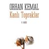 Orhan Kemal'in 'Kanlı Topraklar'ı