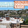 Yılmaz Özdil'in villasında yıkım durduruldu