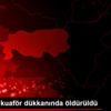 Sığındığı kuaför dükkanında öldürüldü