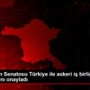 Kazakistan Senatosu Türkiye ile askeri iş birliği ... Kazakistan Senatosu Türkiye ile askeri iş birliği ...