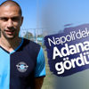 Gökhan İnler: Adana'da Napoli'deki ateşi gördüm