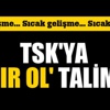 TSK'ya 'hazır ol' talimatı TSK'ya 'hazır ol' talimatı