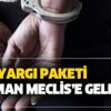 Af yasasında kritik tarih belli oldu! İkinci yargı paketi ne zaman açıklanacak? Af ve ceza indirimi son durum Af yasasında kritik tarih belli oldu! İkinci yargı paketi ne zaman açıklanacak? Af ve ceza indirimi son durum