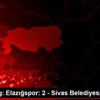 TFF 2. Lig: Elazığspor: 2 - Sivas Belediyespor: 1 TFF 2. Lig: Elazığspor: 2 - Sivas Belediyespor: 1