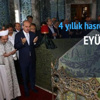 Eyüp Sultan'da 4 yıllık hasret bitti