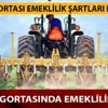Tarım sigortası 2019 emeklilik şartları nelerdir? Tarım sigortasında emeklilik nedir?