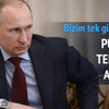 Putin: Güvencemiz silahlarımız Putin: Güvencemiz silahlarımız