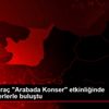 Sanatçı Kıraç "Arabada Konser" etkinliğinde müzikseverlerle ...