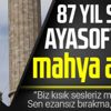 Geçtiğimiz sene müzeden tekrar ibadethaneye dönüştürülen Ayasofya Camii'ne 87 yıl sonra ilk mahya asıldı