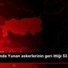 Kuşadası nda Yunan askerlerinin geri ittiği 53 sığınmacı ...