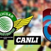 Trabzonspor Akhisar Belediyespor maçı / CANLI