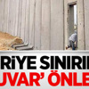 Suriye Sınırına ‘Duvar’ Önlemi