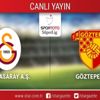 CANLI ANLATIM! Galatasaray - Göztepe