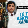Demirtaş: 16 Türk askerinde kadın yok Demirtaş: 16 Türk askerinde kadın yok