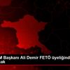 Eski ÖSYM Başkanı Ali Demir FETÖ üyeliğinden yargılanacak