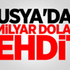 Rusya'dan 11.6 Milyar Dolarlık Tehdit!