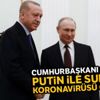 Cumhurbaşkanı Erdoğan, Putin ile Suriye ve koronavirüsü görüştü