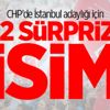 CHP'de İstanbul adaylığı için 2 sürpriz isim