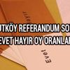 Arnavutköy referandum sonuçları İstanbul Arnavutköy seçim evet hayır oy oranları
