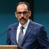 Cumhurbaşkanlığı Sözcüsü Kalın: Endişeyle takip ediyoruz Cumhurbaşkanlığı Sözcüsü Kalın: Endişeyle takip ediyoruz