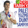 Milli yüzücü Derin Toparlak Rusya'da Dünya Şampiyonu oldu Milli yüzücü Derin Toparlak Rusya'da Dünya Şampiyonu oldu