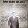 Posta yazarına göre "ateistlik bilgelikmiş"